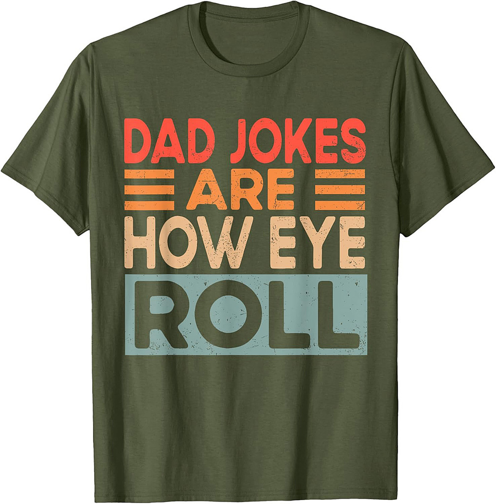 Dad Jokes Are How Eye Roll Funny Dad Vintage Papa Father Day T-Shirt
