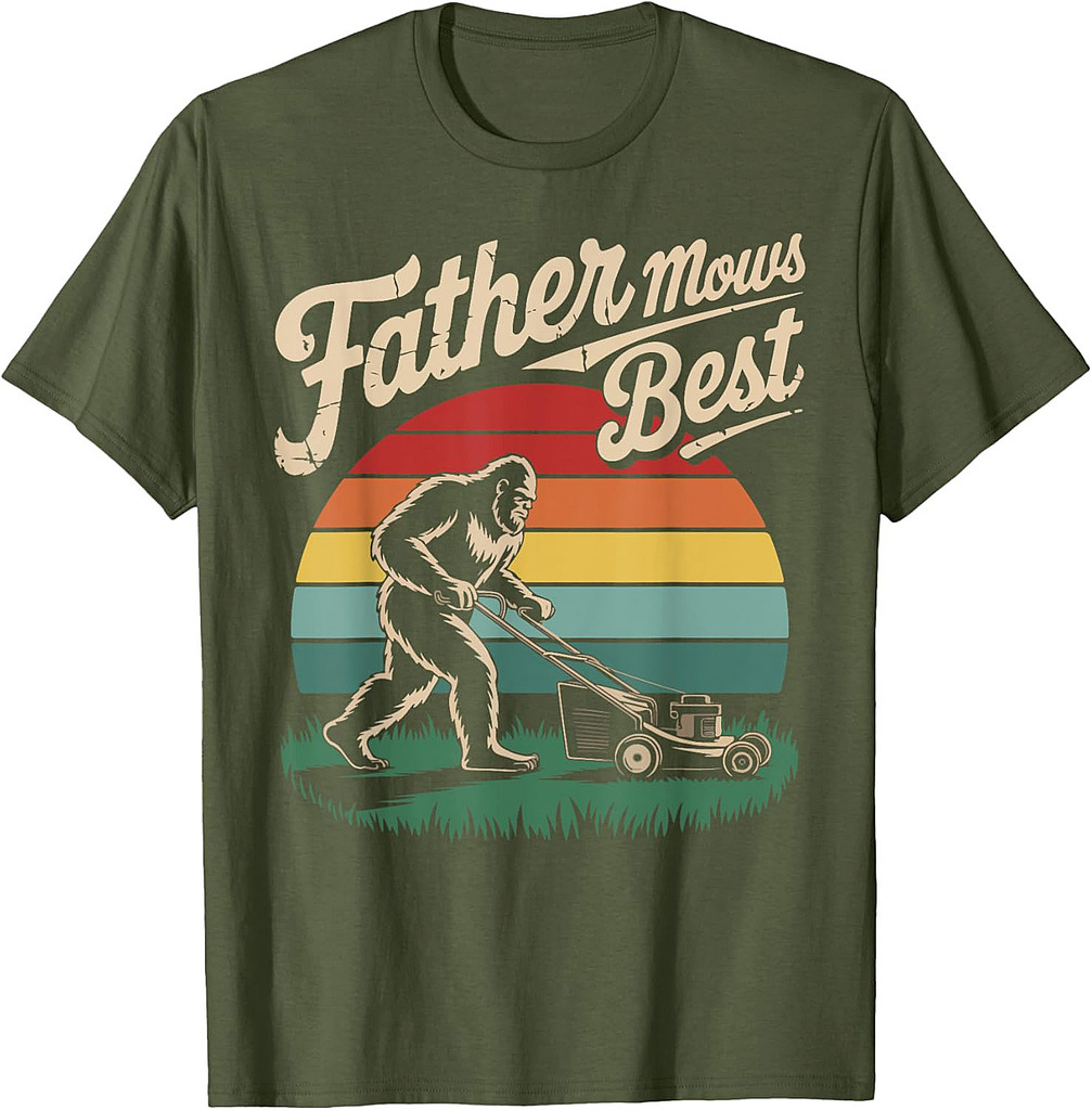 Father Mows Best Funny Fathers Day Bigfoot Dad Lawn Mowing T-Shirt
