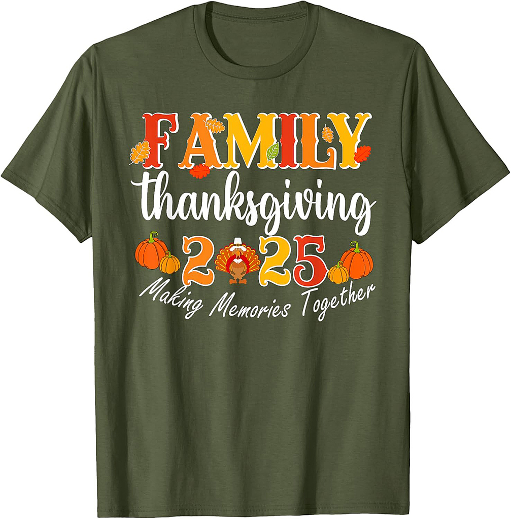 Family Thanksgiving 2025 Making Memories Together Turkey T-Shirt