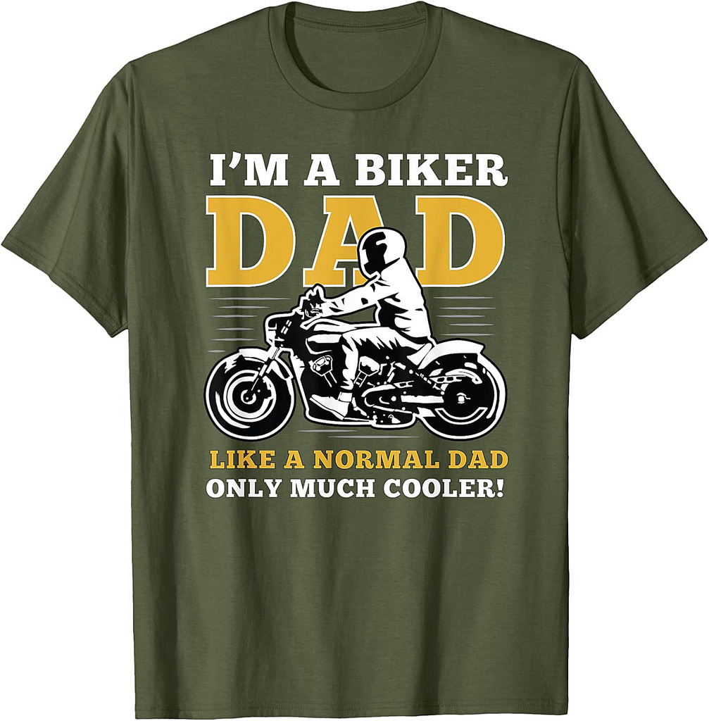 I'm A Biker Dad Shirt Gift For Lover Biker In Father's Day T-Shirt