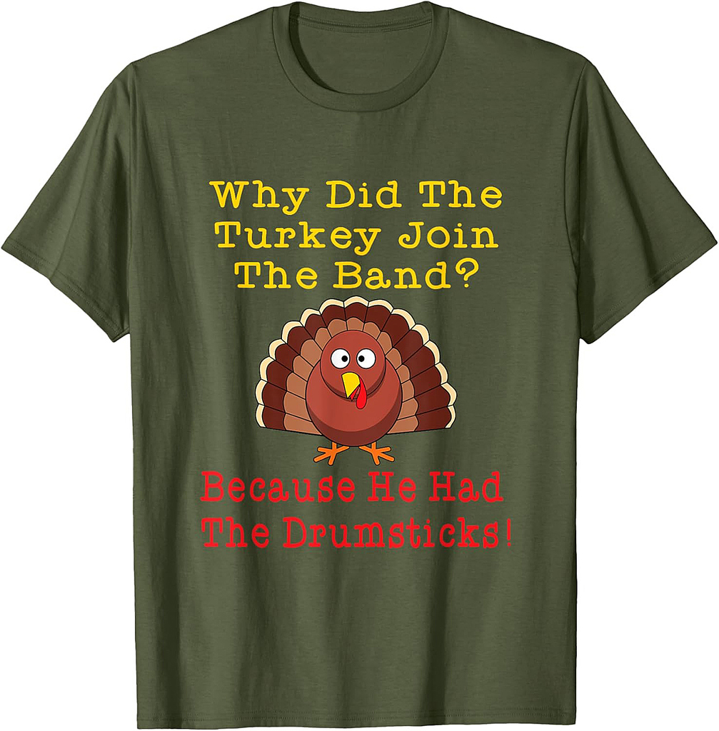 Funny Thanksgiving Joke Turkey Drumsticks Band Drummer T-Shirt