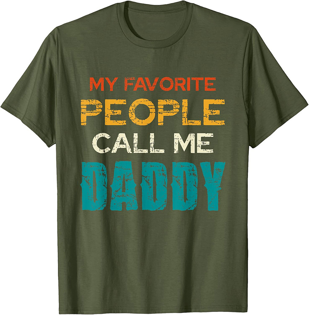 My Favorite People Call Me Daddy Fathers Day T-Shirt