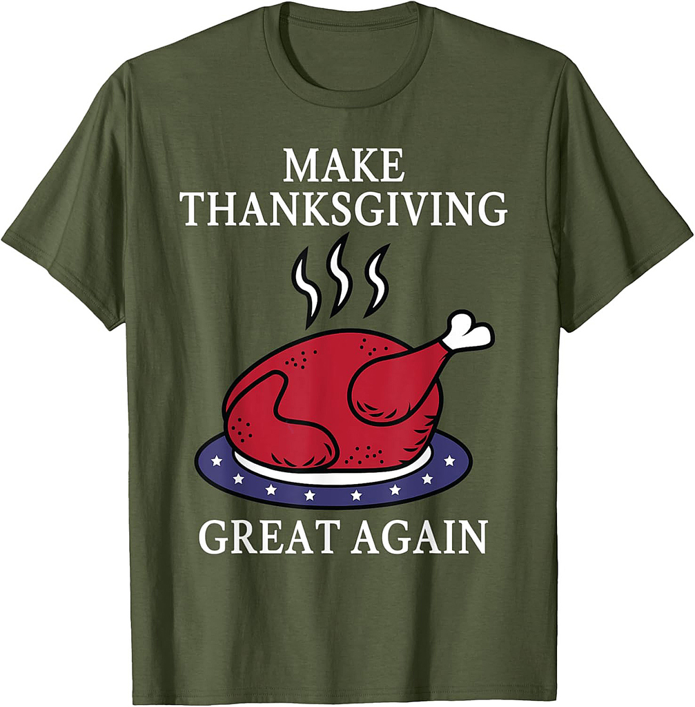 Make Thanksgiving Great Again Patriotic Funny Turkey T-Shirt for Women Men