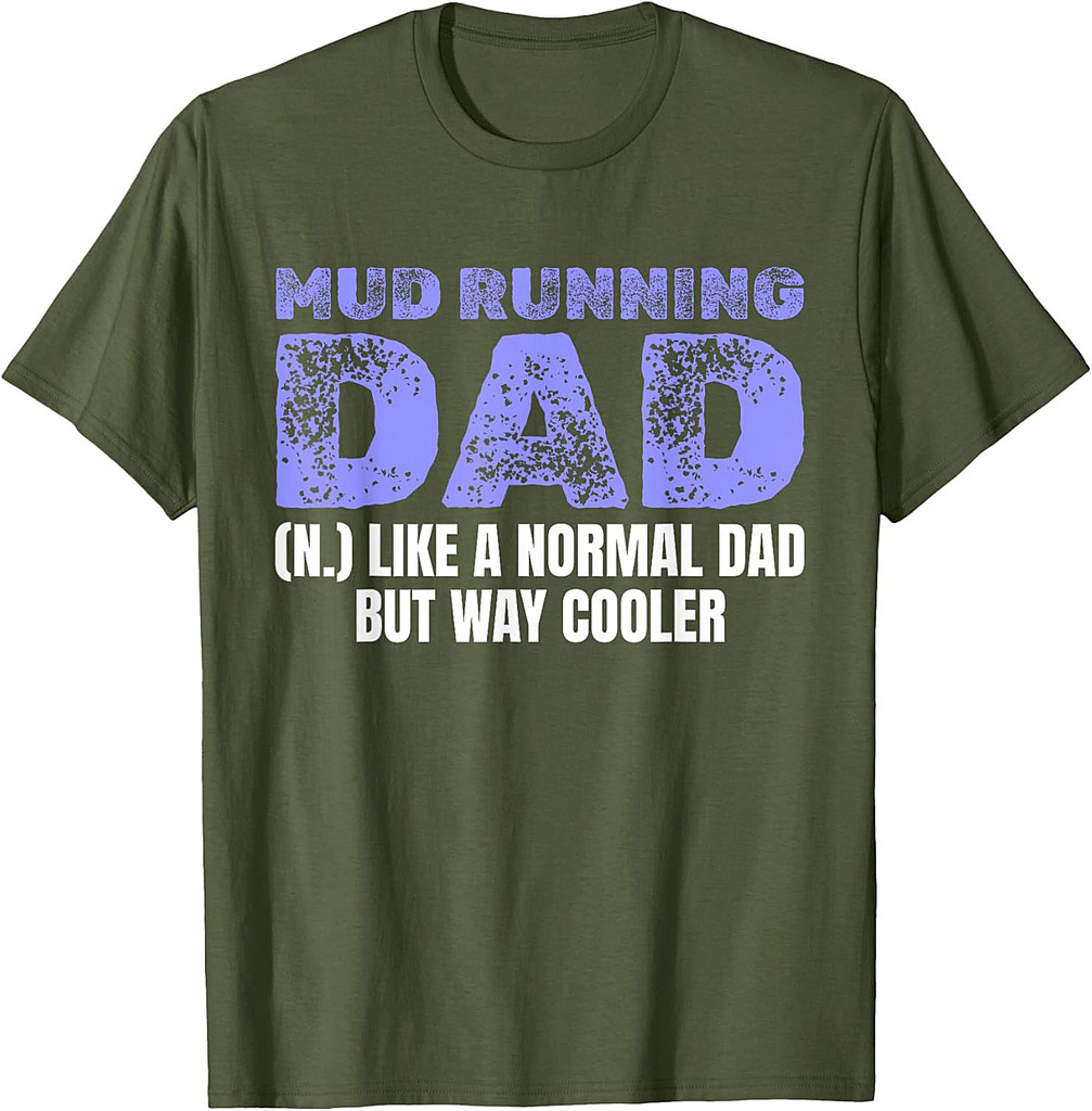 Mud Running Dad Definition Fathers Day T-Shirt