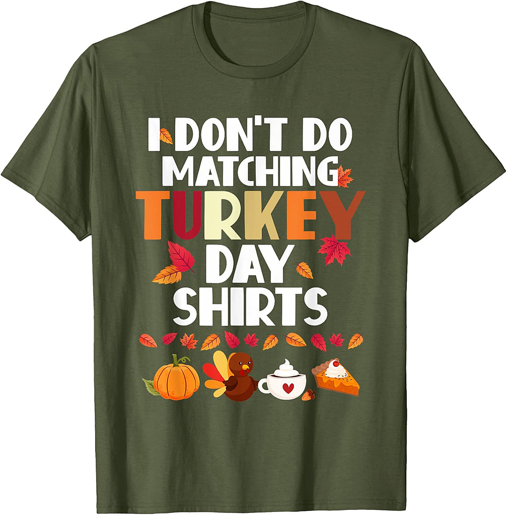 Funny Thanksgiving Couple I Don't Do Matching Turkey Day T-Shirt