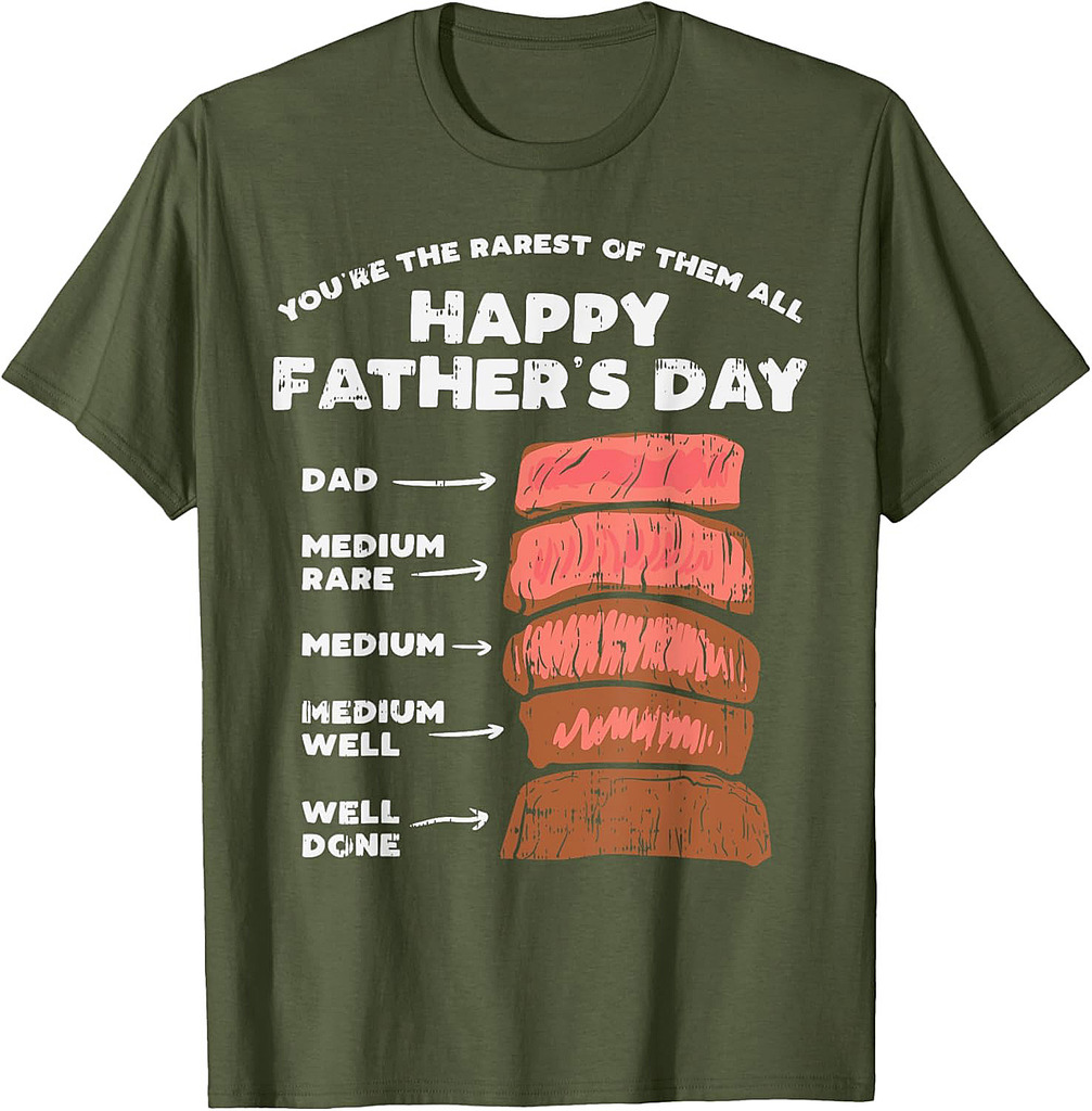 Happy Fathers Day Rarest Dad Steak Funny Food Lover Gift T-Shirt