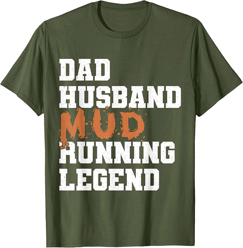 Dad Husband Mud Running Legend Fathers Day T-Shirt
