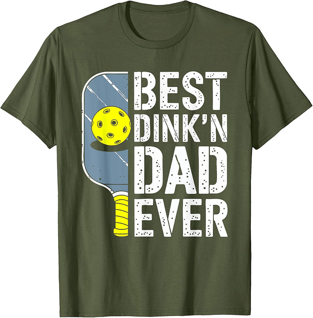 Best Dink'n Dad Ever Shirt Men Pickleball Dad Fathers Day T-Shirt