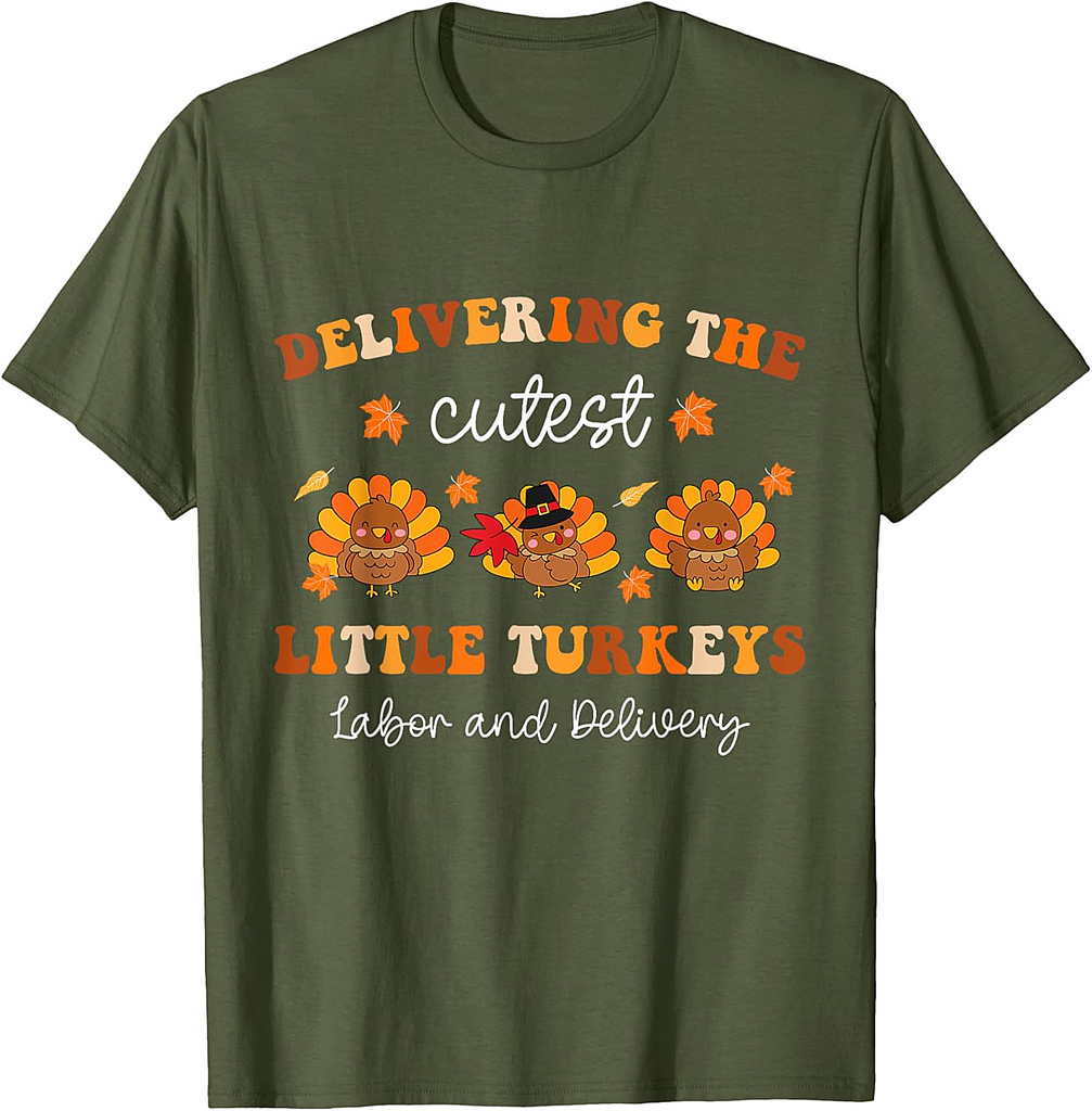 Delivering The Cutest Turkeys Fall L&D Nurse Thanksgiving T-Shirt