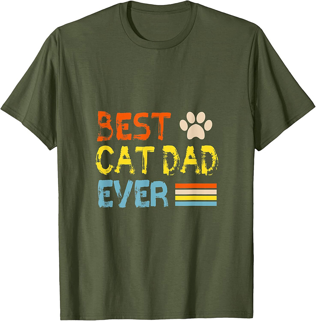 Best Cat Dad Ever-Funny Pet Cat Love Dad Birthday Father day T-Shirt