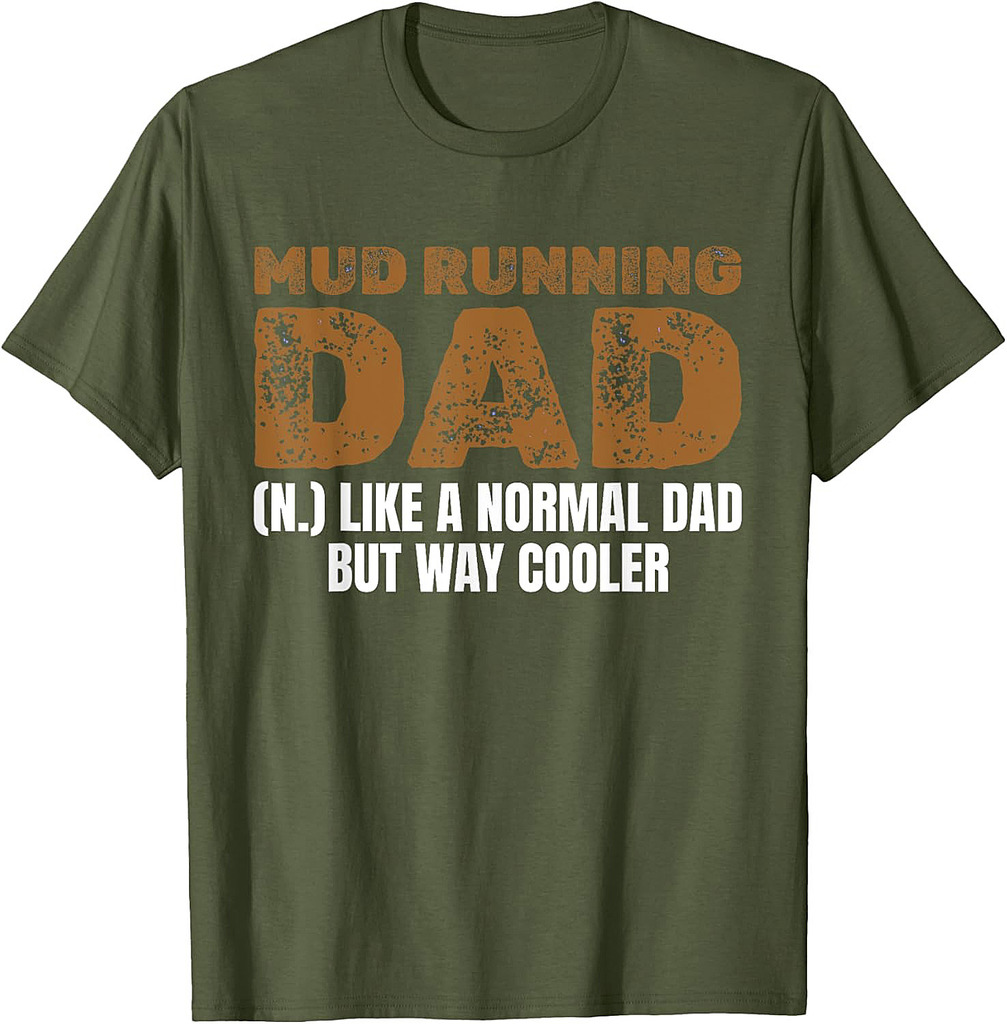Mud Running Dad Definition Fathers Day Mud Runner T-Shirt