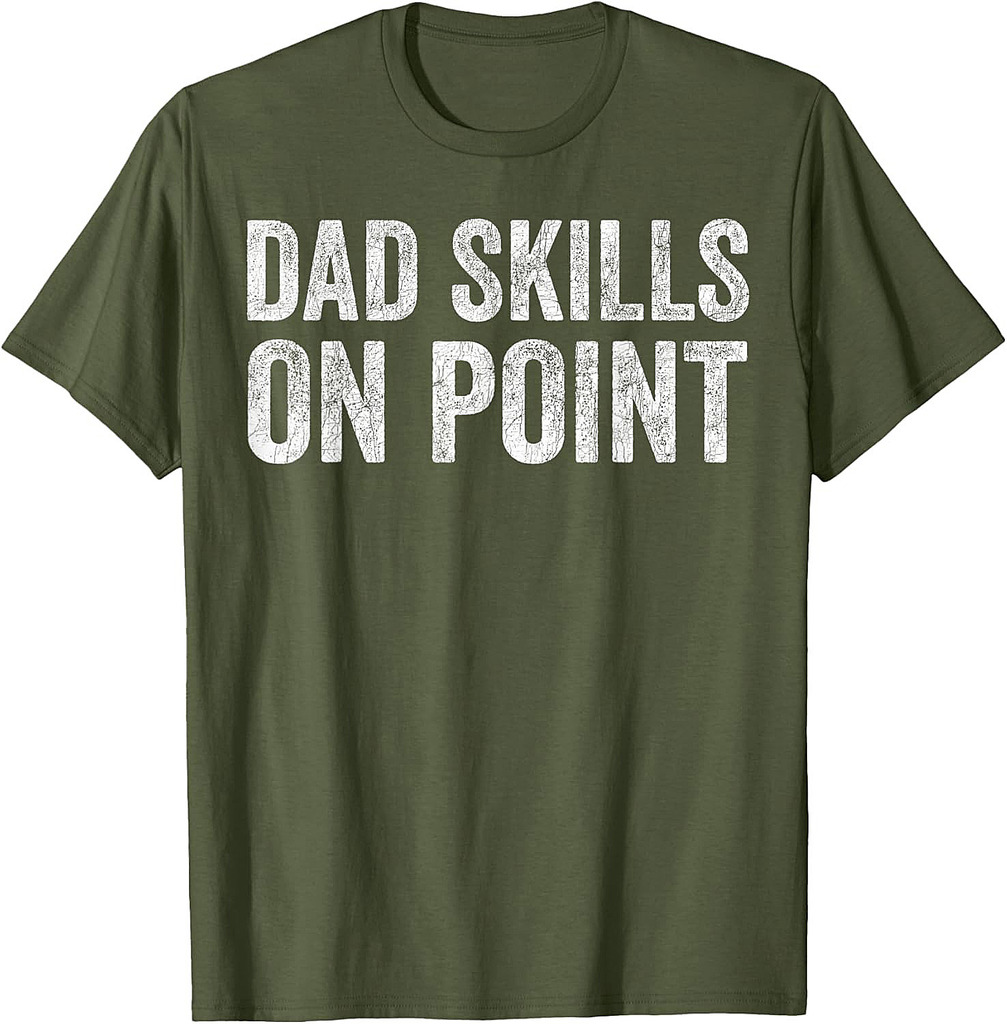 Fathers Day Dad, Funny Dad Skills On Point T-Shirt