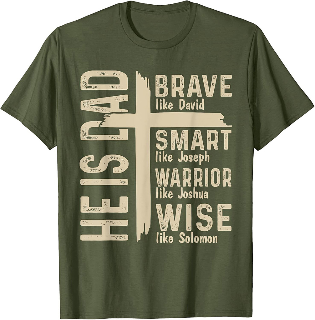He Is Dad Religious Happy Father's Day Christian Dad Bible T-Shirt