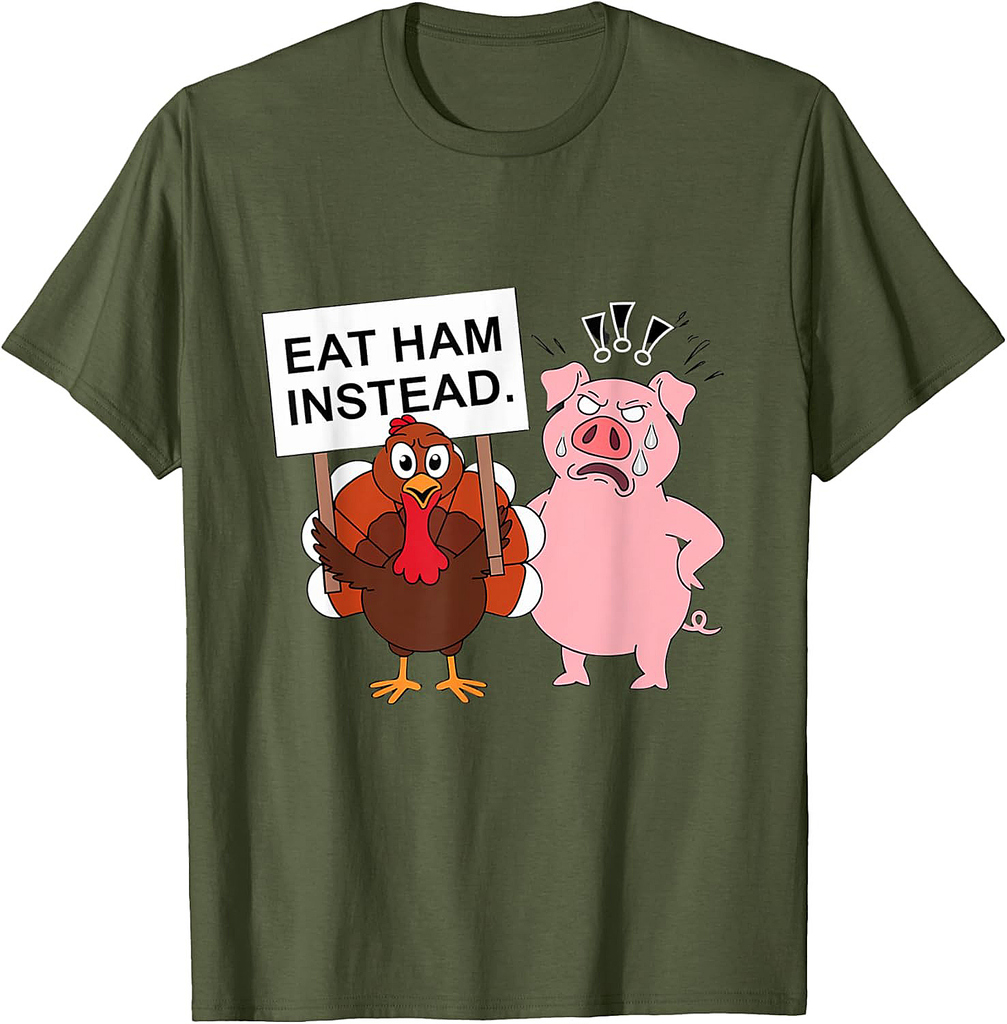 Eat Ham Instead Turkey Pig Funny Thanksgiving T-Shirt