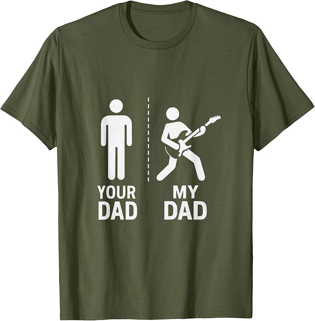 Your Dad My Dad Guitarist Artist Bass Guitar Dad Fathers Day T-Shirt