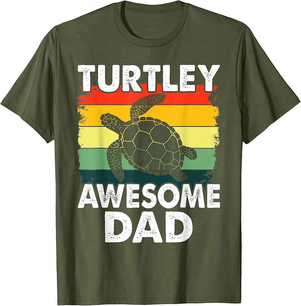Turtley Awesome Dad Funny Turtle Funny Father's Day T-Shirt