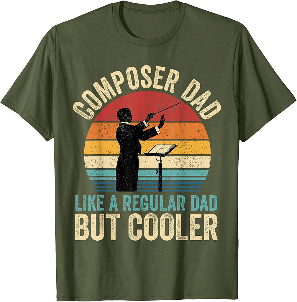 Composer Dad Like Regular Dad But Cooler Father's Day T-Shirt
