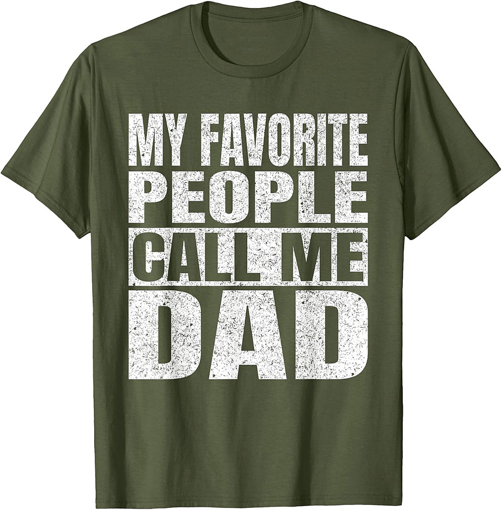 My Favorite People Call Me Dad Men Vintage Fathers Day Daddy T-Shirt