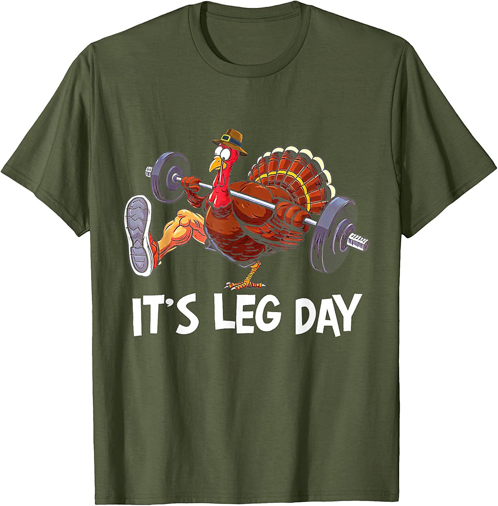 Funny Turkey It's Leg Day Thanksgiving Workout Men Women T-Shirt