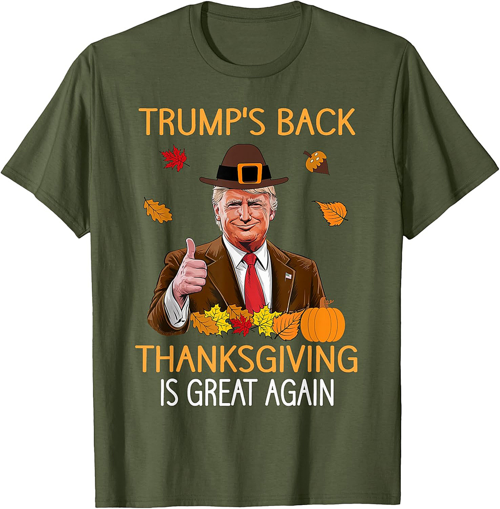 Trump Thanksgiving turkey Autumn fall Thankful men women T-Shirt