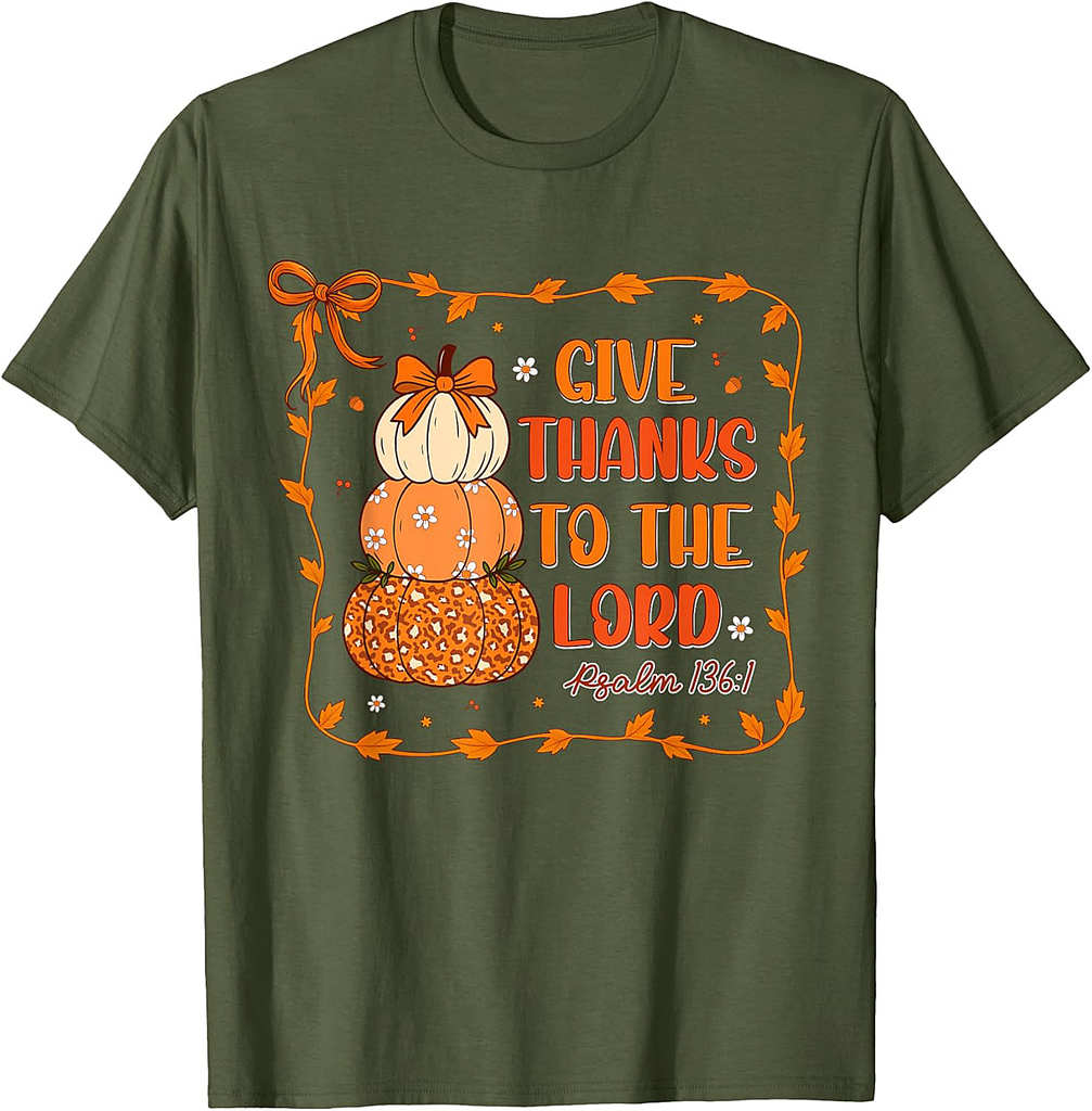 Give Thanks To The Lord Christian Pumkins Thanksgiving Women T-Shirt