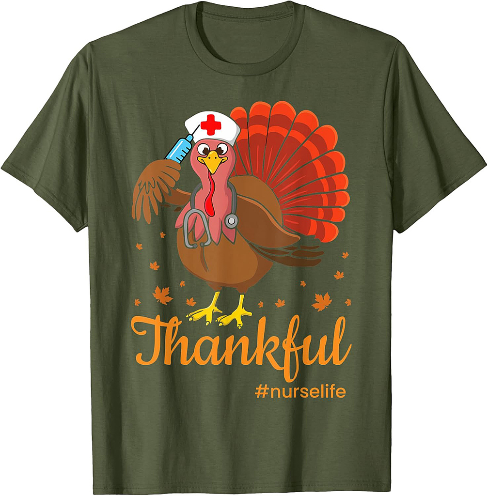Thankful Nurse Life Turkey Cute Thanksgiving Nursing RN Gift T-Shirt