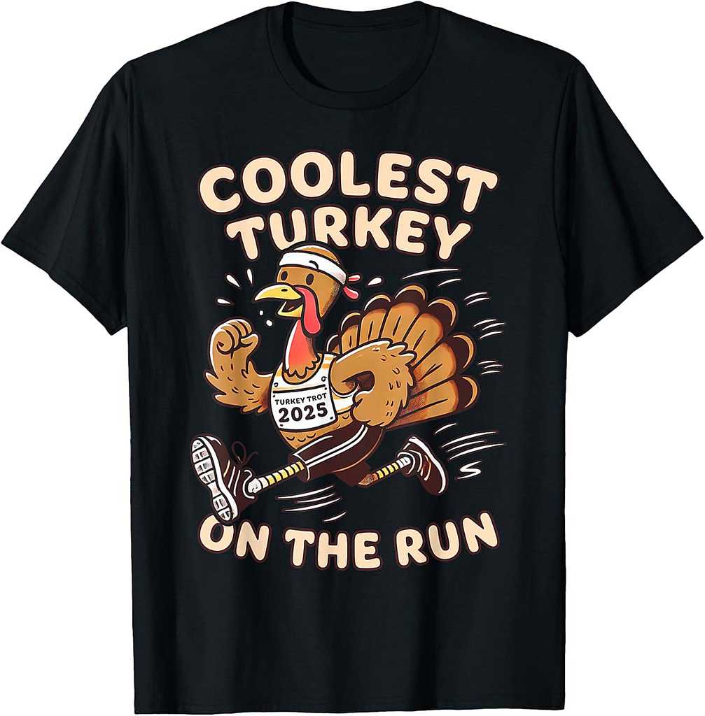 Thanksgiving Turkey Trot 2025 Coolest Turkey on the Run T-Shirt