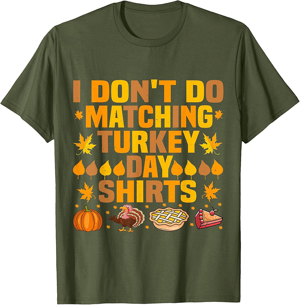 Thanksgiving Couple Funny I Don't Do Matching Turkey Day T-Shirt