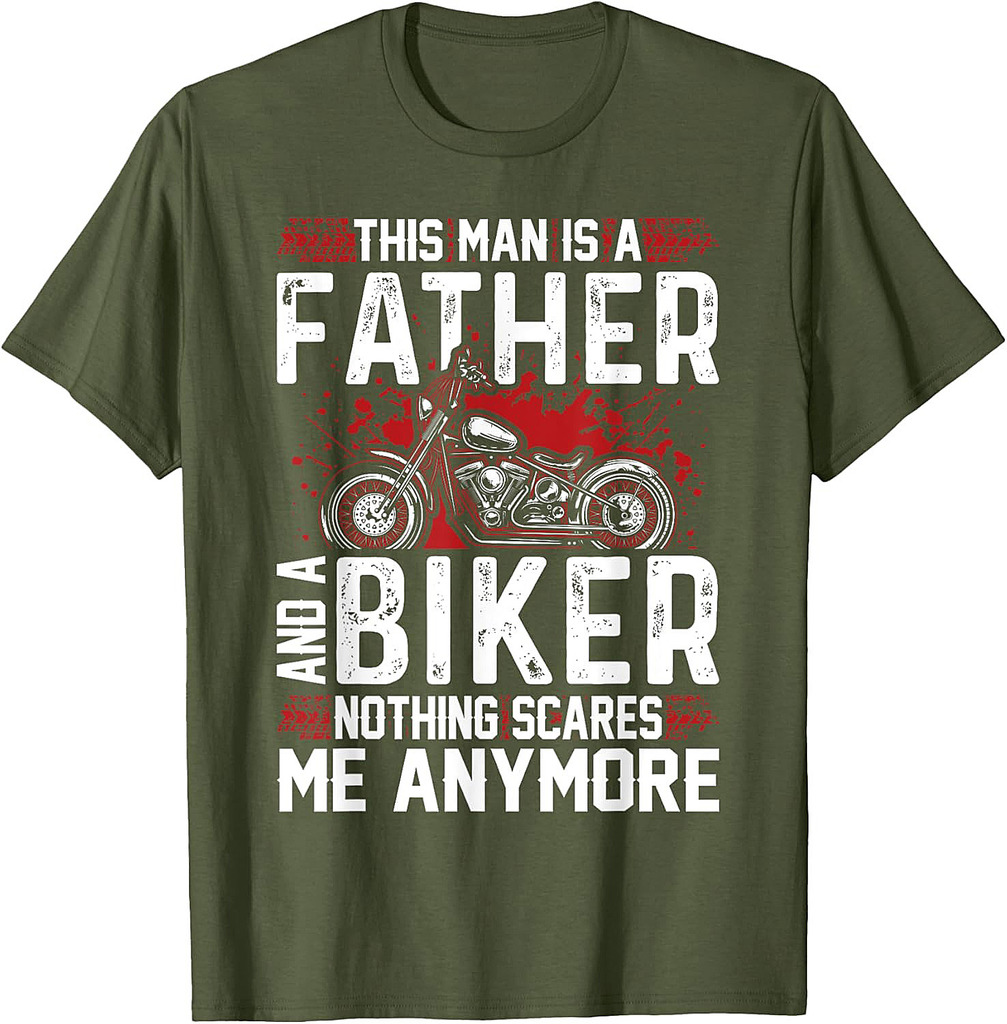 Biker Dad Fathers Day Motorcycle Nothing Scares Funny Bike T-Shirt