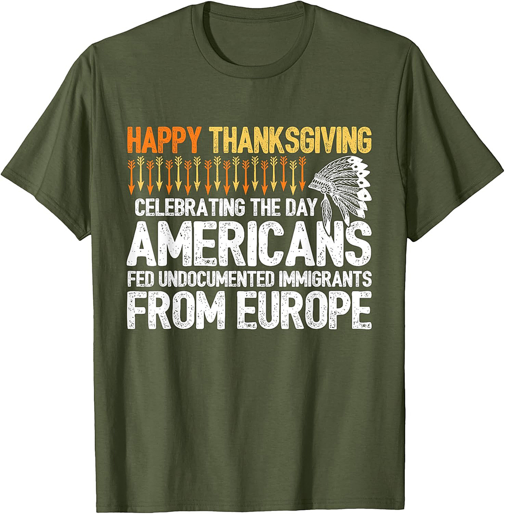 Indigenous People Thanksgiving American Immigrant T-Shirt
