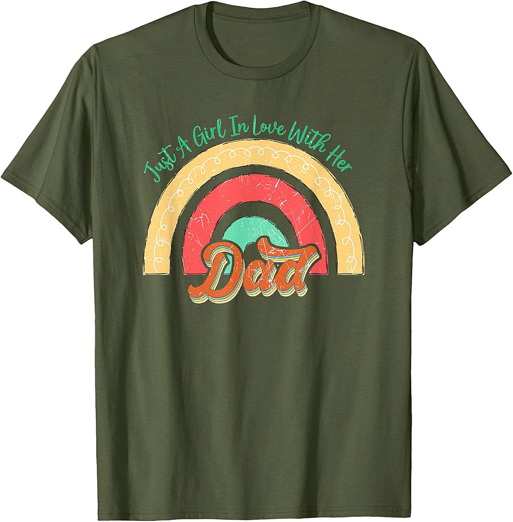 Just A Girl In Love With Her Dad Daddy Father's Day Daughter T-Shirt