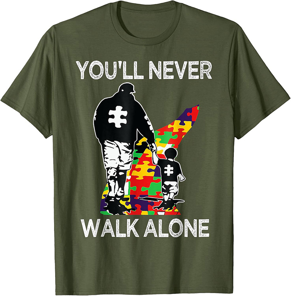 Autism Dad Support Alone Puzzle You'll Never Walk T-Shirt