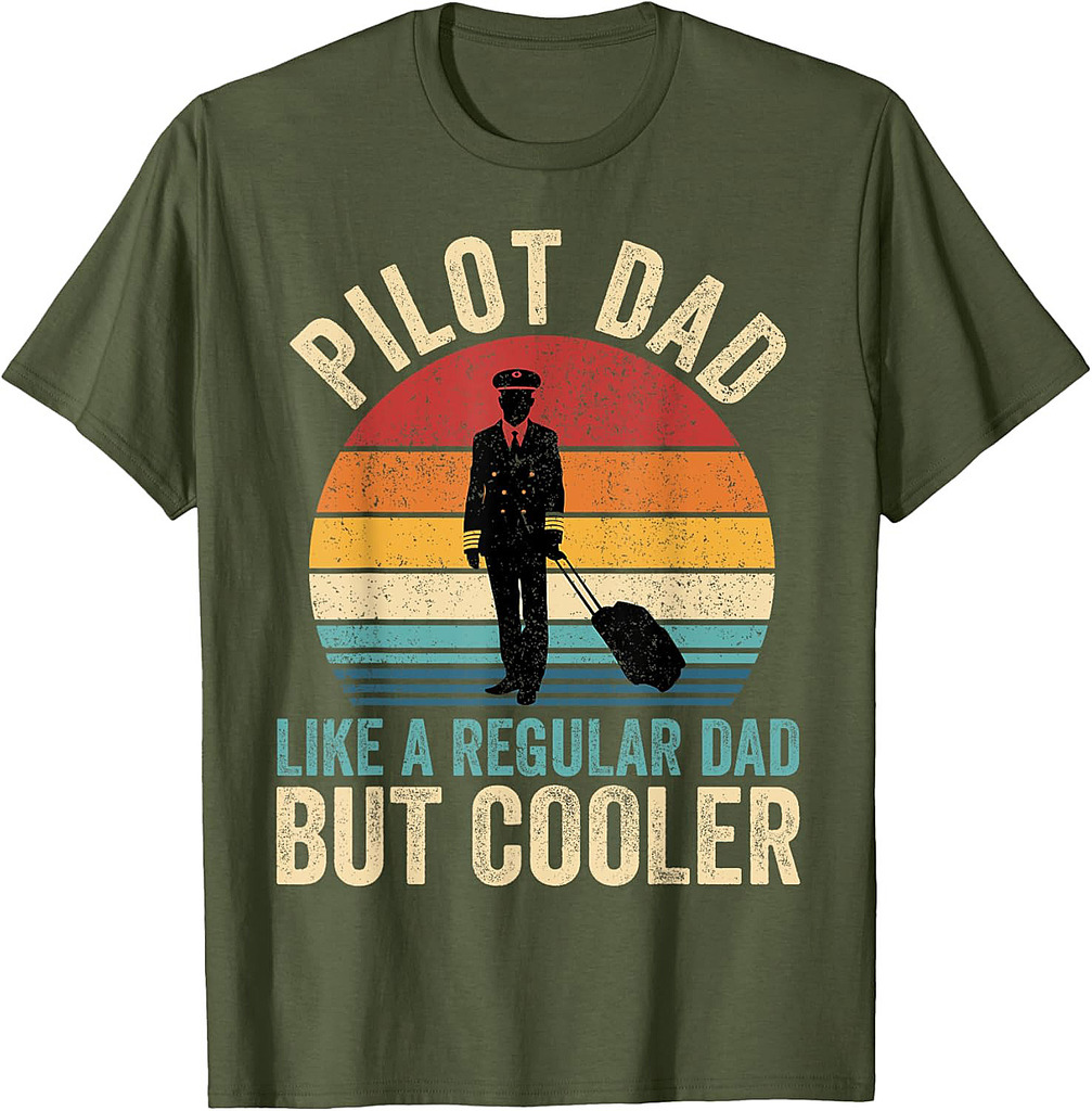 Pilot Dad Like Regular Dad But Cooler Father's Day T-Shirt