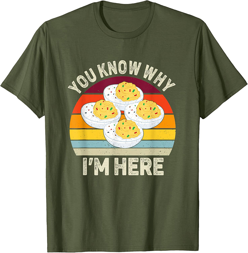 Funny Thanksgiving Deviled Eggs You Know Why I'm Here T-Shirt