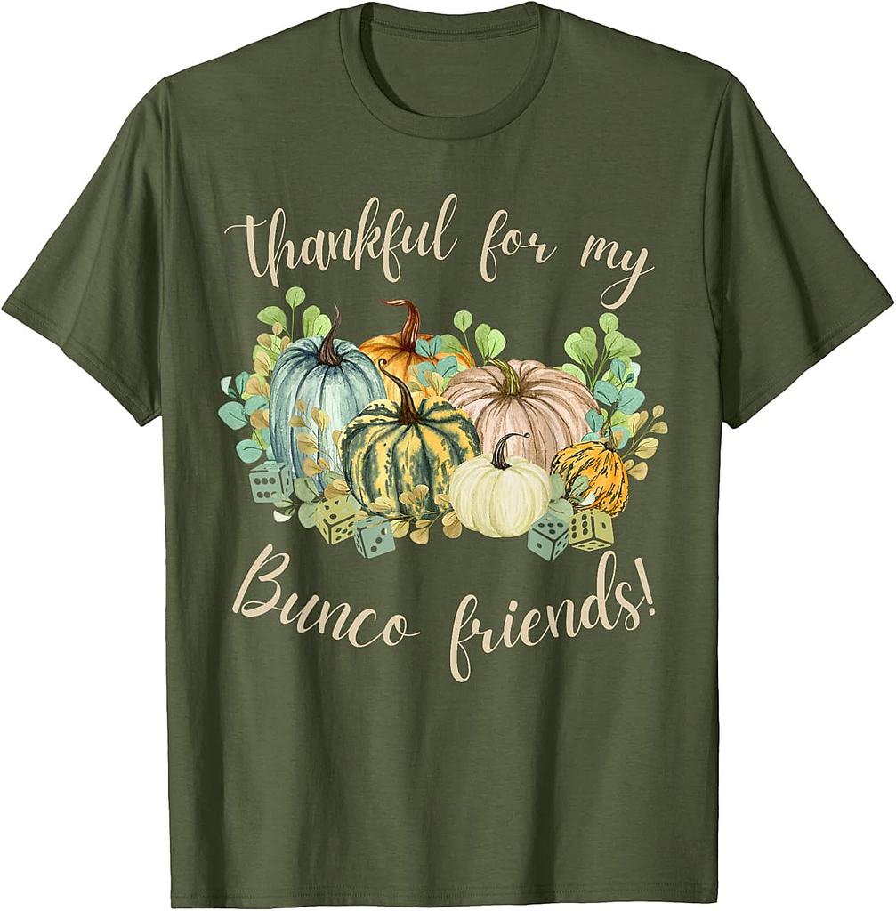 Thankful for My Bunco Friends Fall Thanksgiving Bunco T-Shirt
