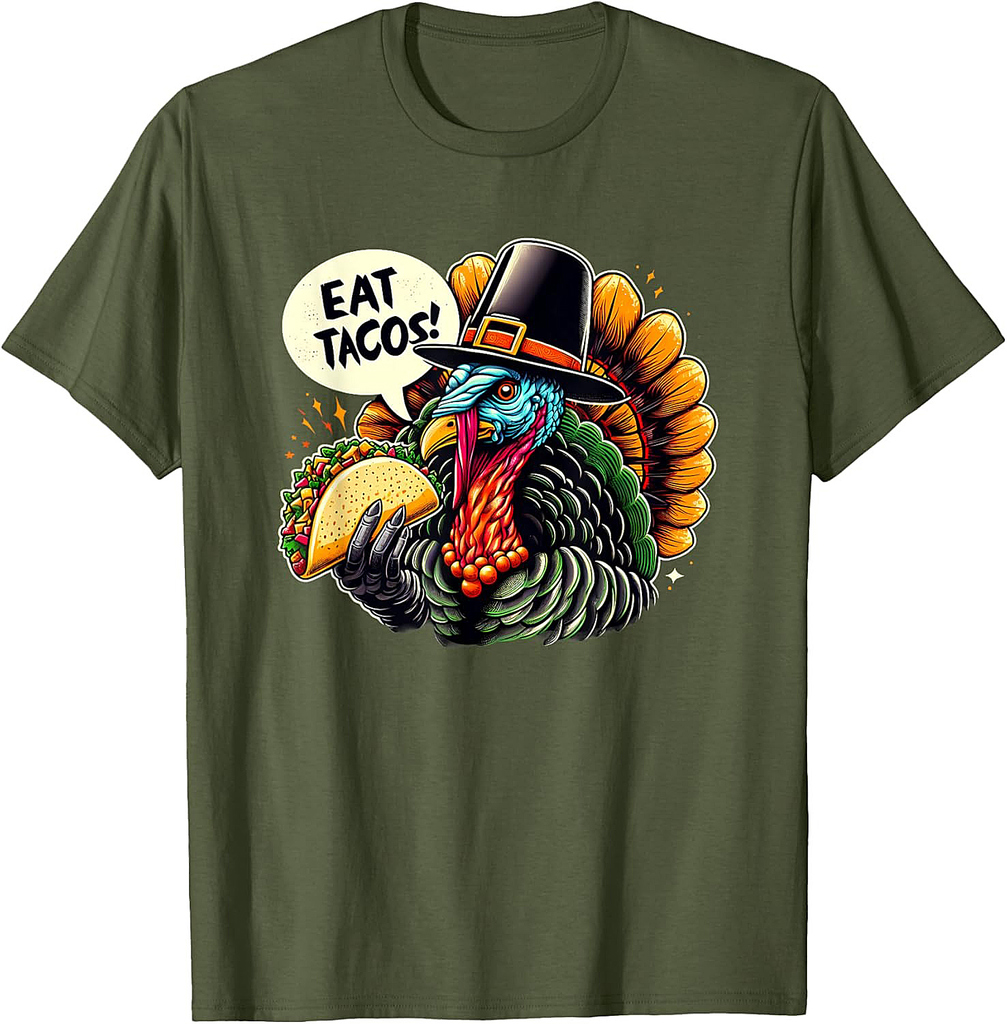 Eat Tacos Thanksgiving For A Festive Mexican Thanksgiving T-Shirt