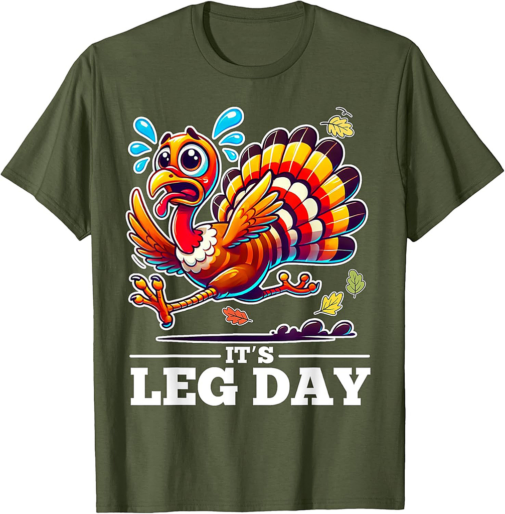 It's Leg Day Turkey Running Funny Thanksgiving Turkey Day T-Shirt