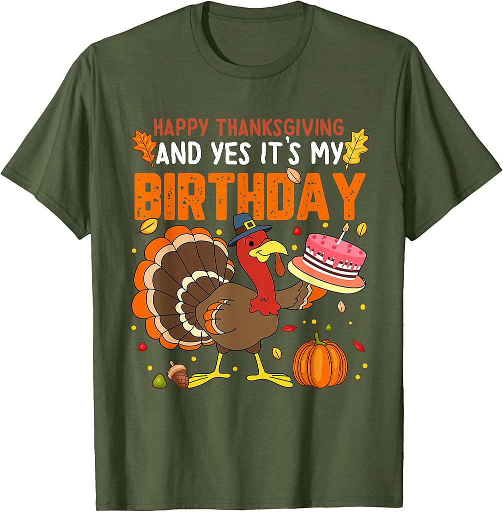 Happy Thanksgiving And Yes It's My Birthday Boys Girls T-Shirt
