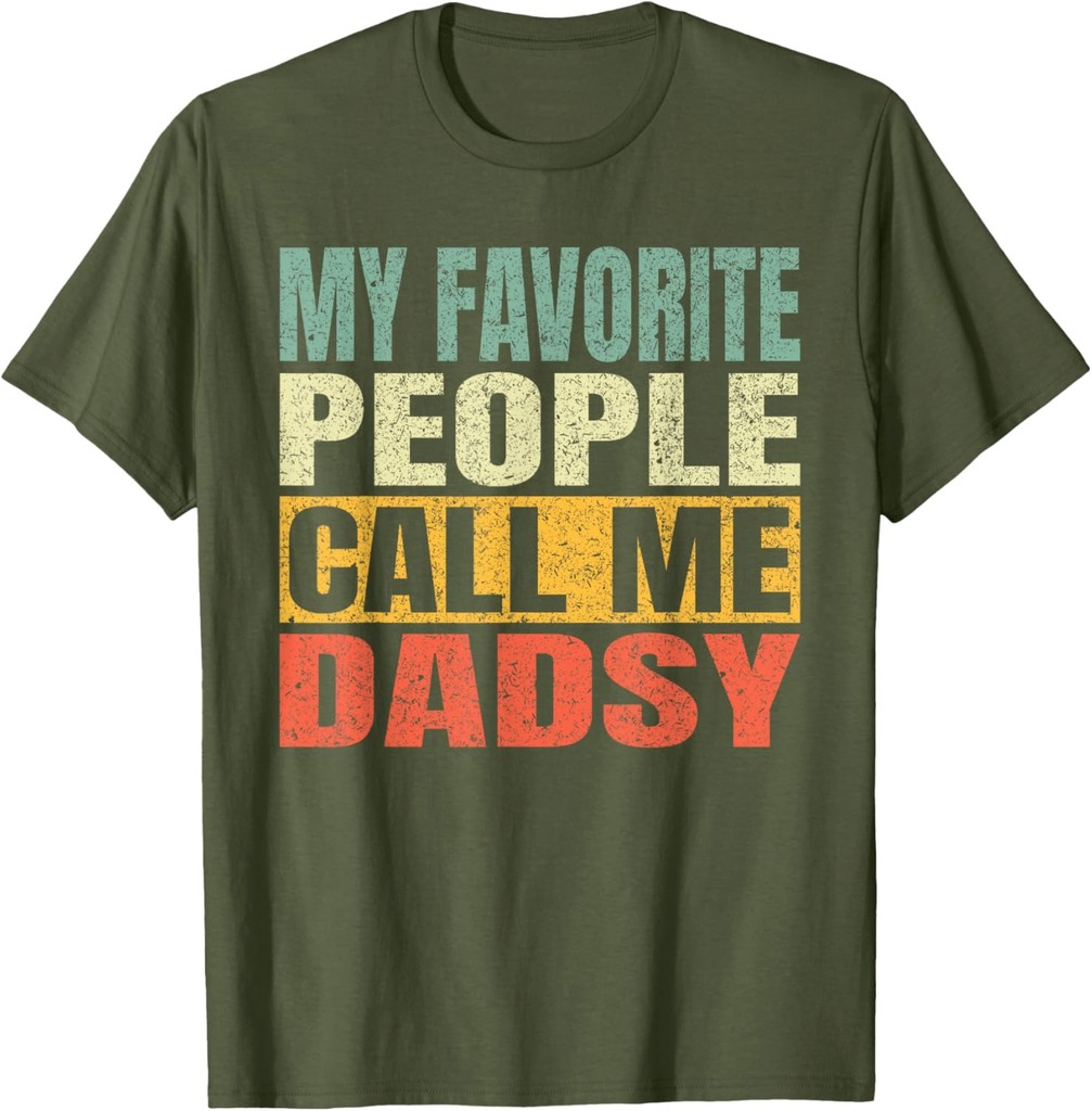 My Favorite People Call Me Dadsy Men Fathers Day Vintage T-Shirt