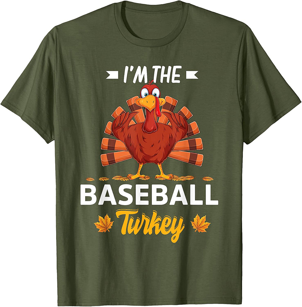 I'm The Baseball Turkey Happy thanksgiving Thankful T-Shirt