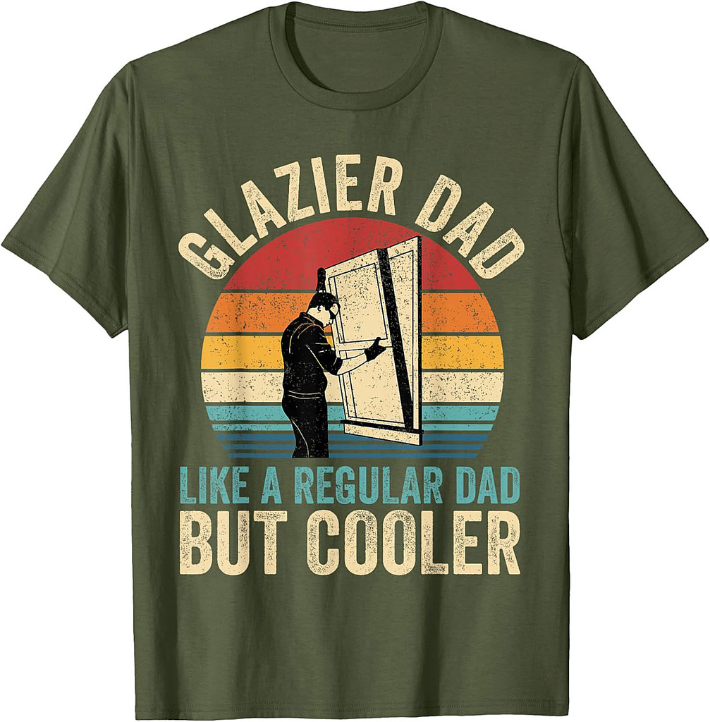 Glazier Dad Like Regular Dad But Cooler Father's Day T-Shirt