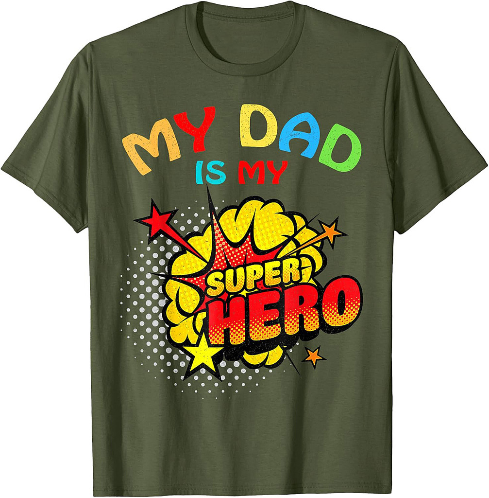 My Dad Is My Superhero Father's Day T-Shirt