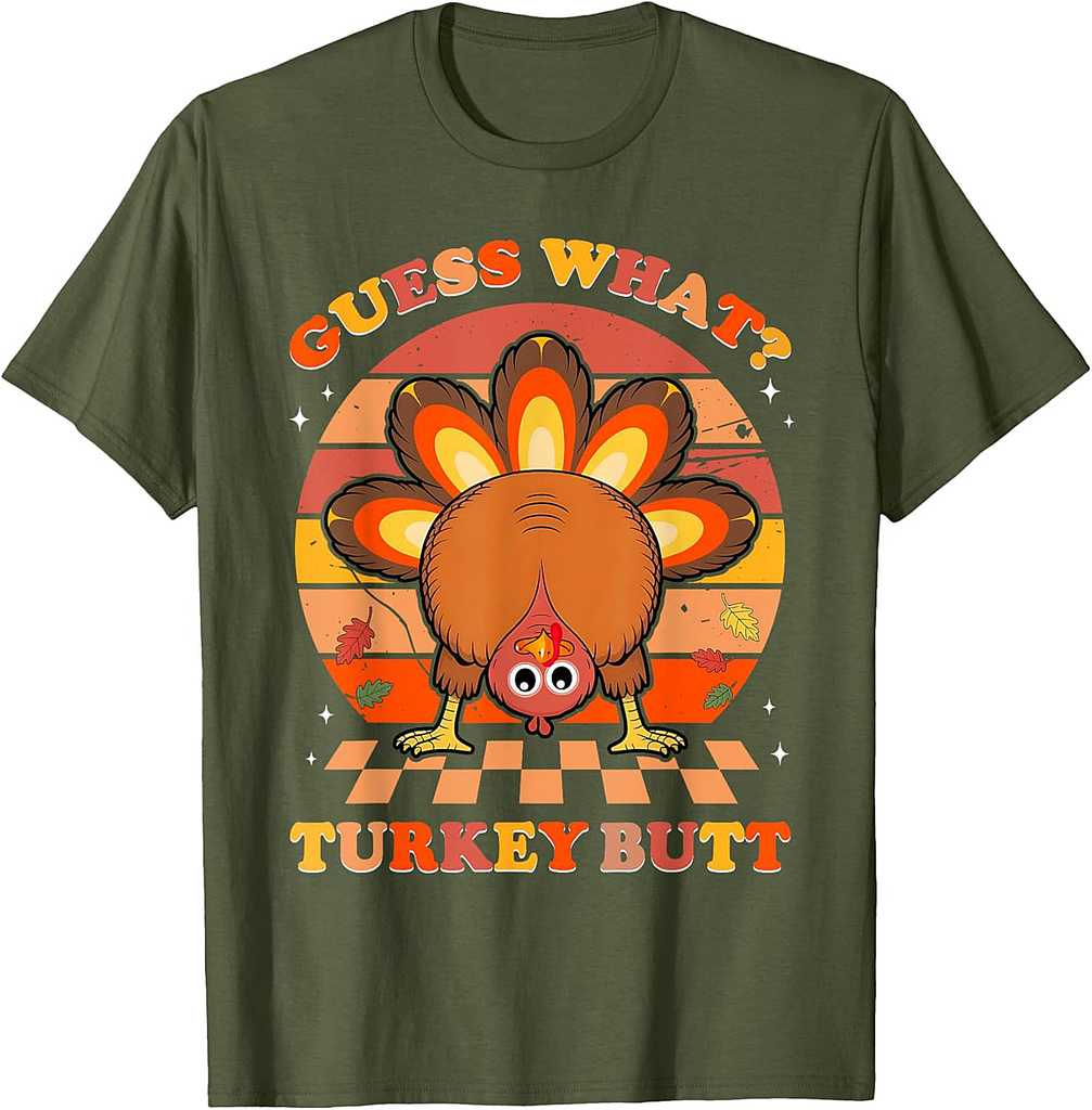 Funny Thanksgiving Guess What Turkey Butt Men Women T-Shirt