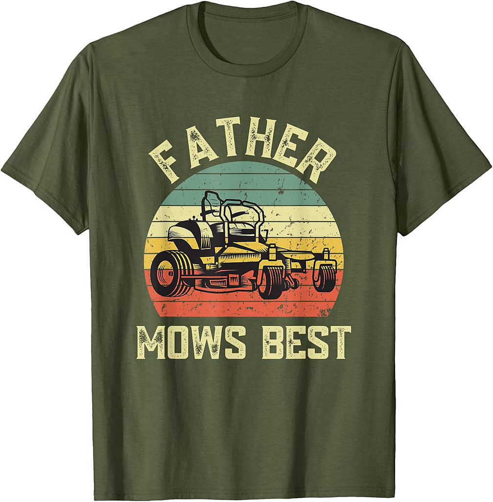 Father Mows Best Funny Fathers Day Dad Jokes Lawn Mowing T-Shirt