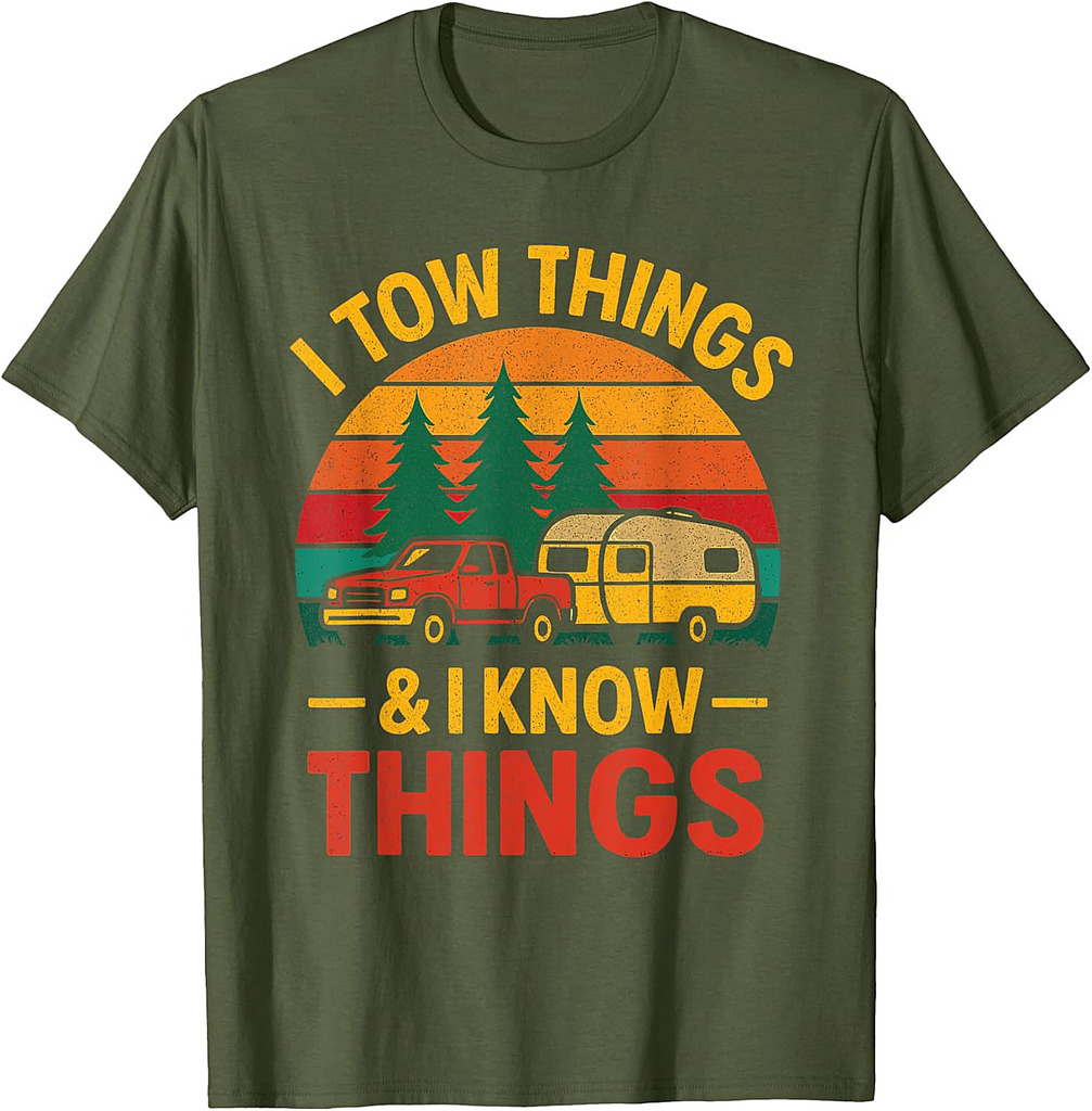 I Tow Things and I know Things Fathers Day T-Shirt