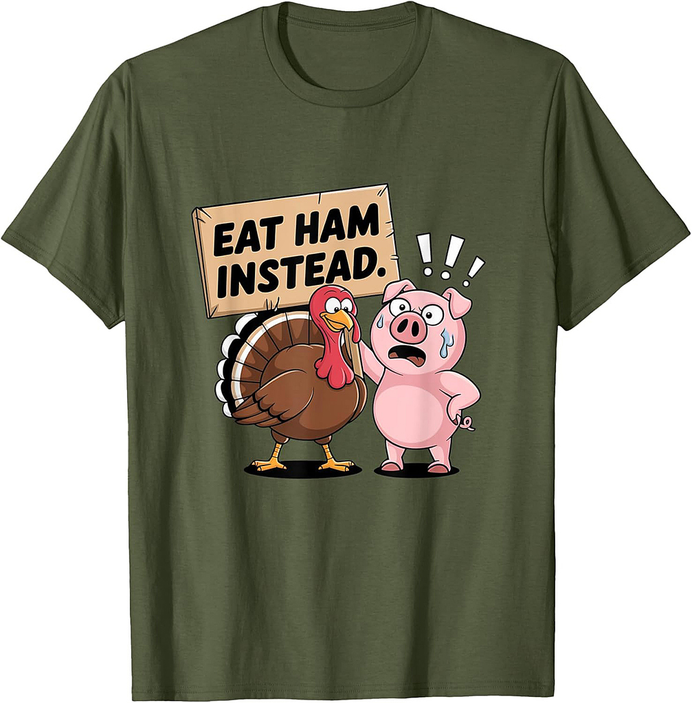 Funny Thanksgiving Eat Ham Instead Tee T-shirt