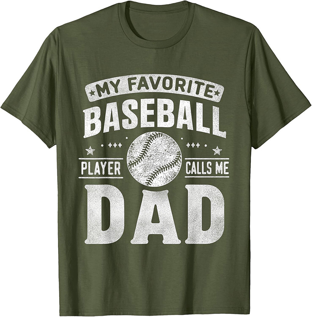 My Favorite Baseball Player Calls Me Dad Father's Day Sports T-Shirt