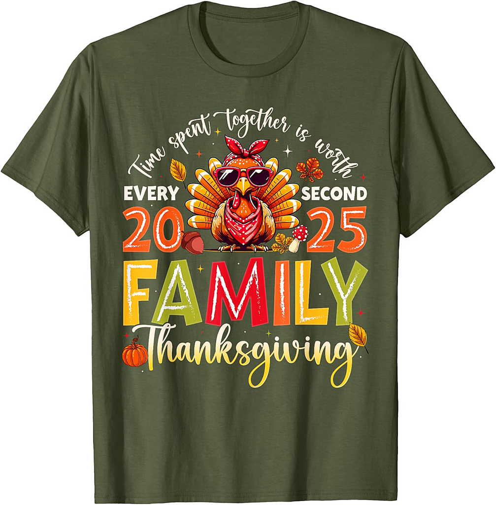Family Thanksgiving Time Spent Together Turkey Men Women T-Shirt