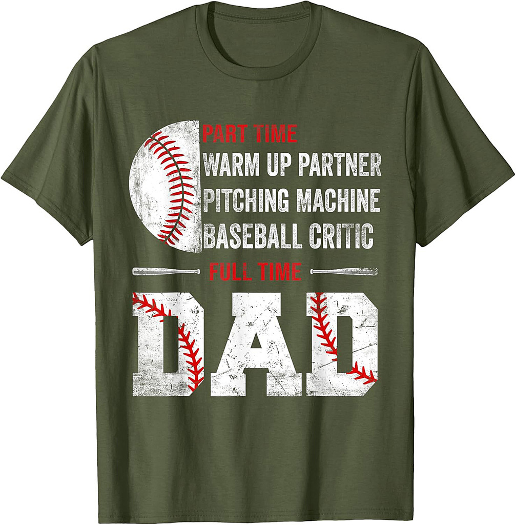 Baseball Part Time Warm Up Partner Pitching Full Time Dad T-Shirt