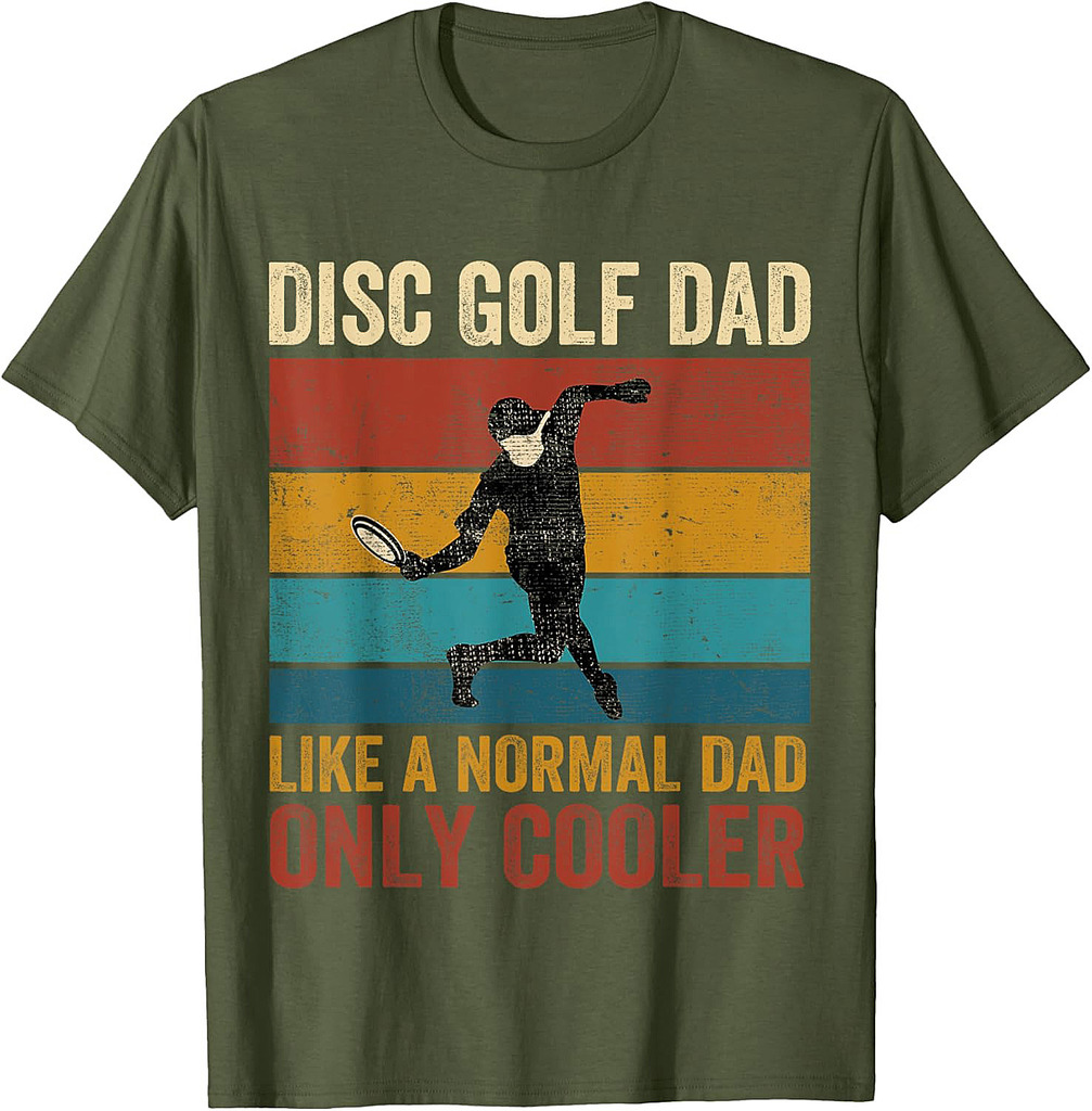 Disc Golf Dad Like A Normal Dad Only Cooler Father's Day T-Shirt